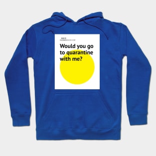 Quarantine with me (light edition) Hoodie